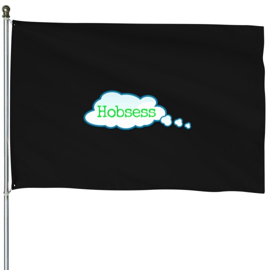 Discover Hobsess T-Shirt House Flags