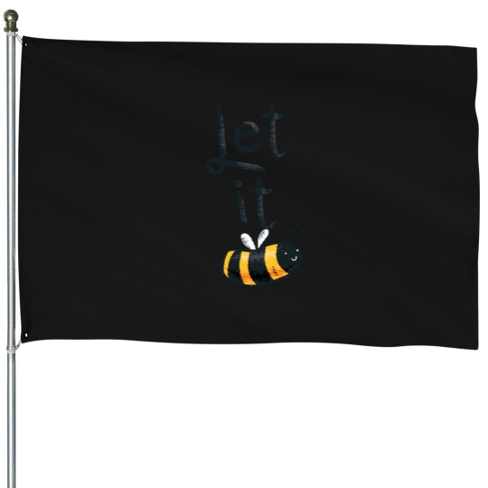 Discover Let-It-Bee-(8) T-Shirt House Flags