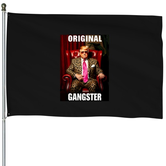 Discover Trump-Original-Gangster-Shirt-Funny-Maga-Donald-Trump-2024-T-Shirt House Flags