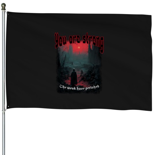 Discover You-Are-Strong-Dark-Ominous-Positivity-Active-T-Shirt House Flags