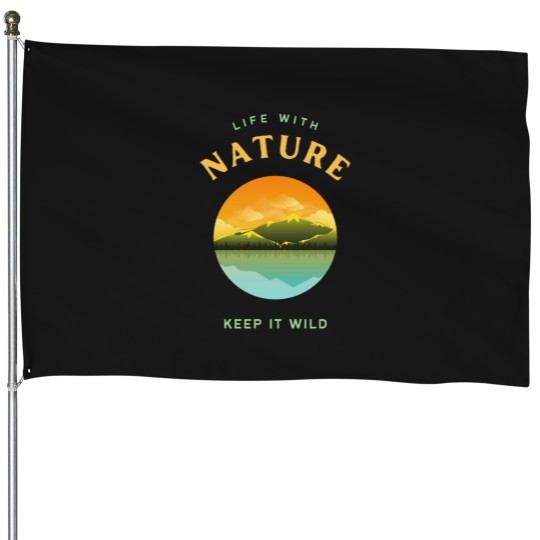 Discover Life with nature keep it wild House Flags