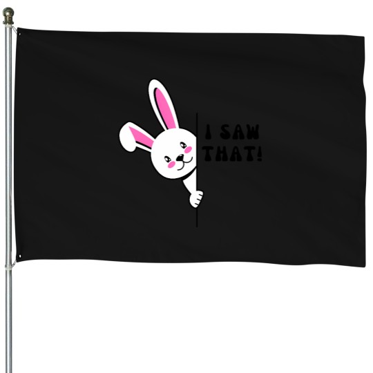 Discover I Saw That T-Shirt House Flags
