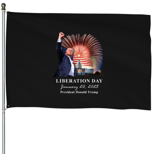 Discover Liberation Day Trump Inauguration January 20 202 House Flags