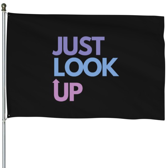 Discover JUST LOOK UP (3) House Flags