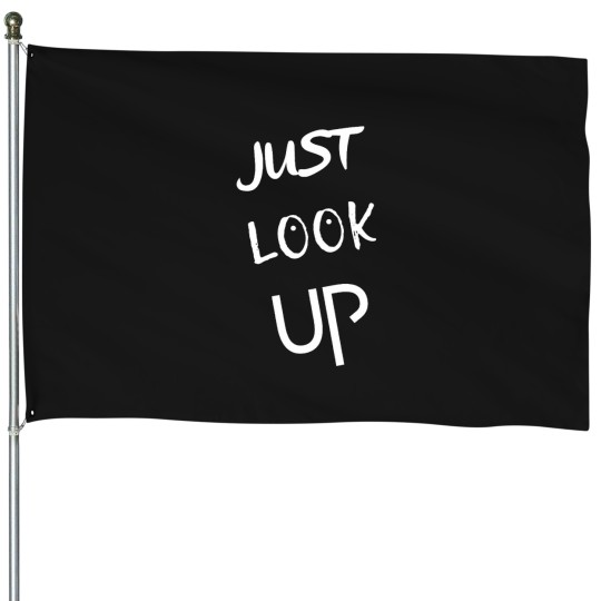 Discover Just Look UpDont Look Up House Flags