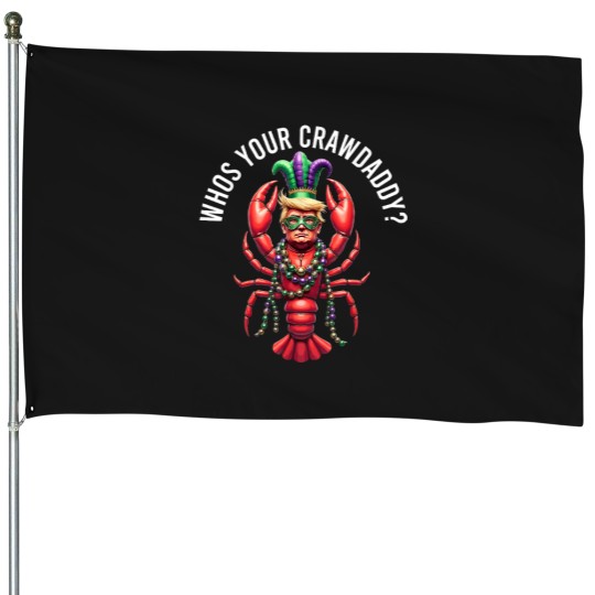Discover Whos Your Crawdaddy Crawfish Trump Beads Funny M House Flags