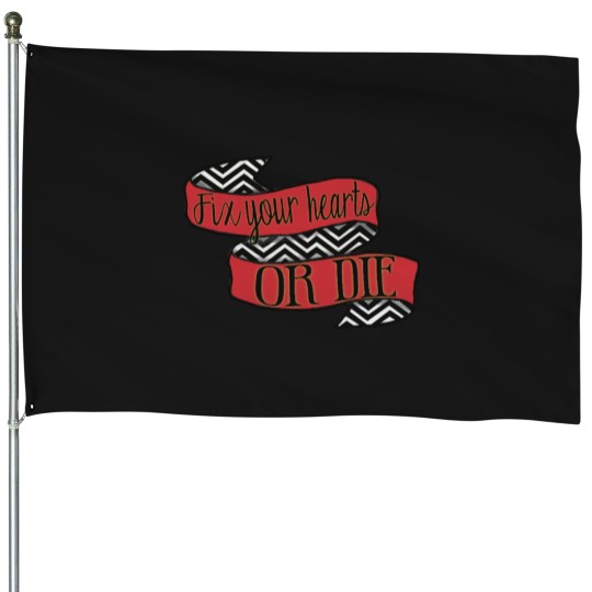 Discover Fix your hearts or dies - Classic House Flags