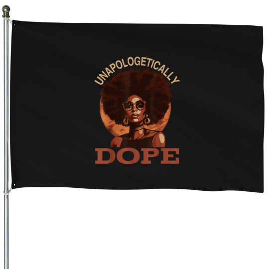 Discover Black Women Unapologetically Dope Juneteenth Bla House Flags