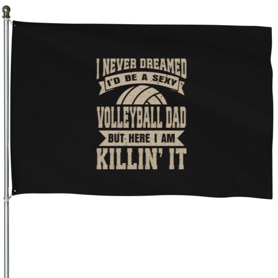 Discover Mens Never Dreamed I Would Be A Cool Volleyball Dad House Flags