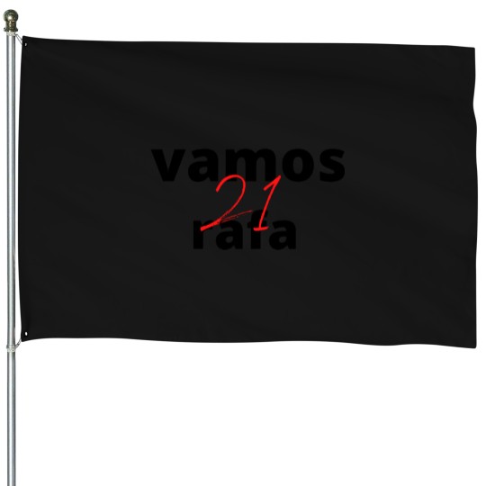 Discover Vamos Rafa You Had Me At We Ll Make It Look Like An Accident 29 House Flags
