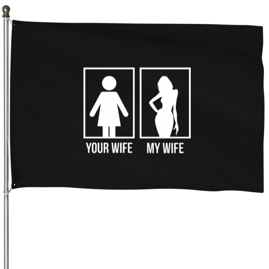 Discover Your WifeMy Wife House Flags