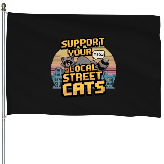 Discover Street Cats Racoon Possum - Support Your Local Street House Flags