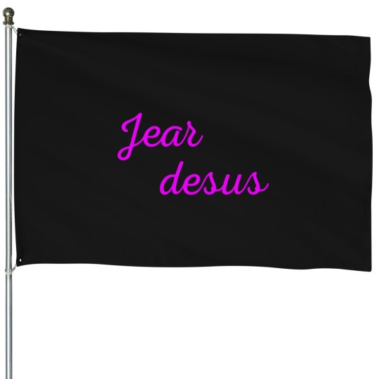 Discover jear desus (6) House Flags