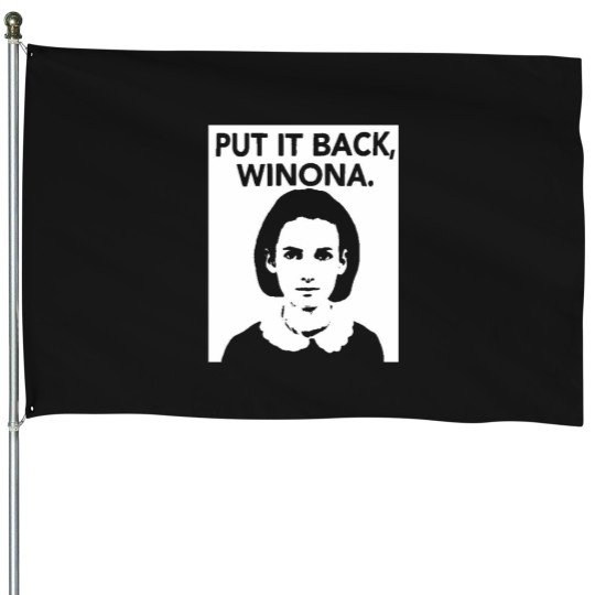 Discover Actor Put It Back, Winona House Flags