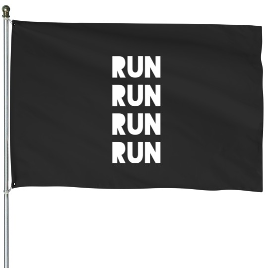 Discover Run Run Run Inspirational House Flag