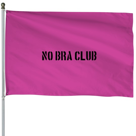 Discover NO BRA CLUB House Flags