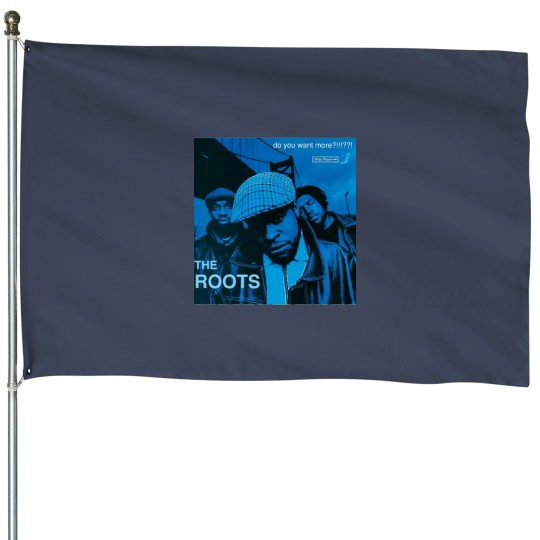 Discover The Roots Do You Want More!!!! Album CoveR House Flags