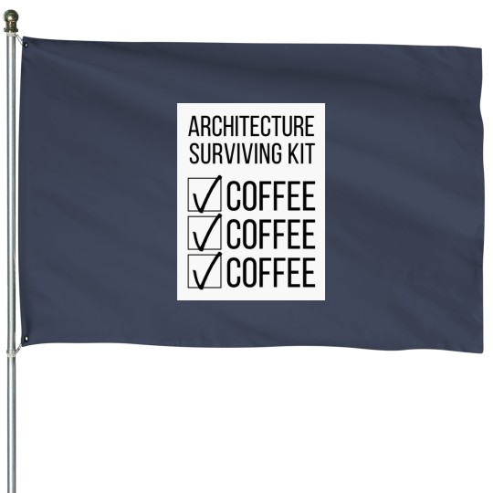 Discover Architecture Student Surviving Kit Coffee Coffee Coffee House Flags