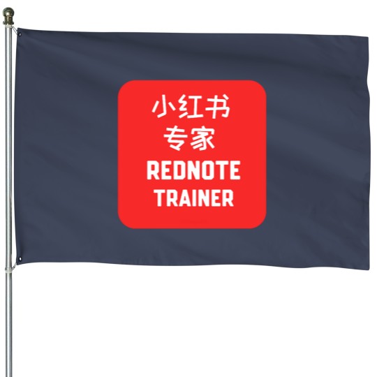 Discover Rednote Trainer House Flags