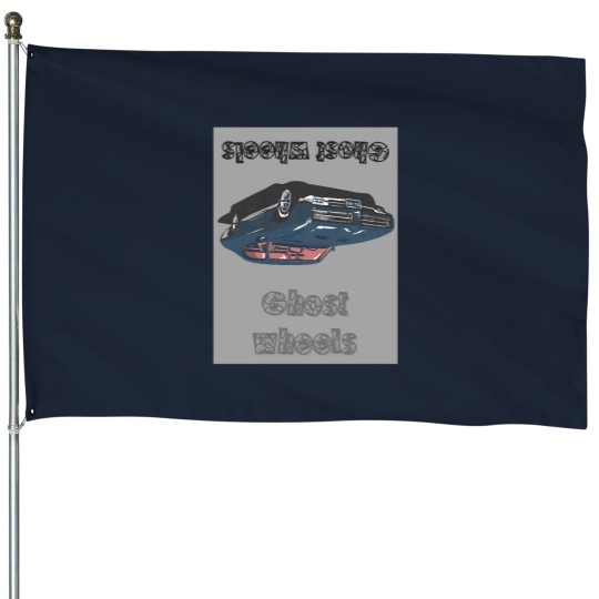 Discover ghosts wheelss House Flags