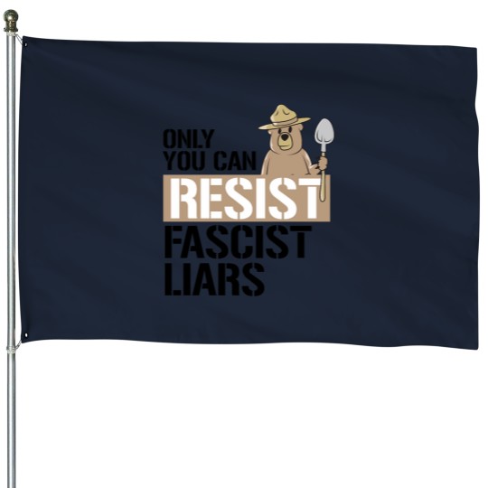 Discover Only You Can Resist Fascist Liars House Flags