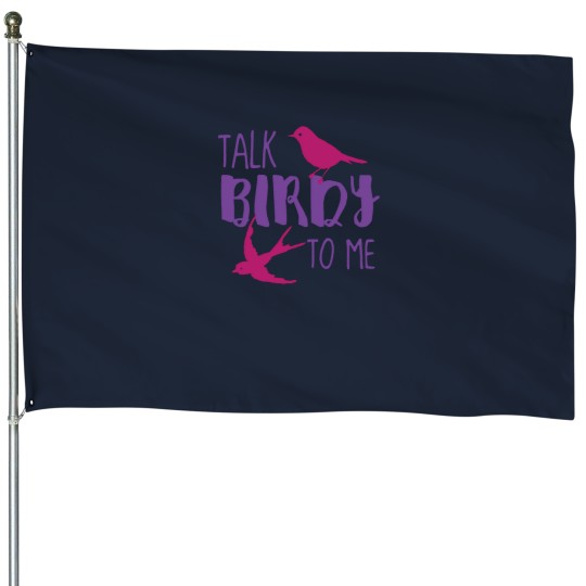 Discover Talk Birdy to ME! House Flags
