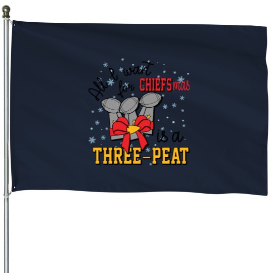 Discover All I Want for Chiefsmas is a Three-Peat House Flags