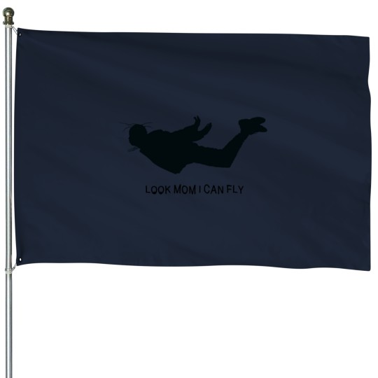 Discover Look mom I can fly House Flags