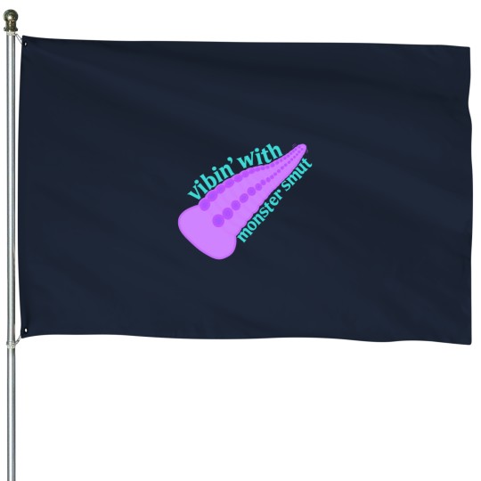 Discover vibin with monsters smut toy spicy book trope - bookish House Flags