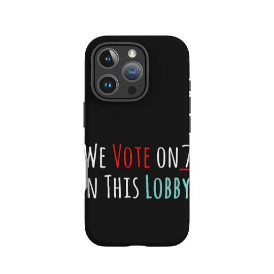 Discover We Vote On 7 In this Lobby iPhone Cases