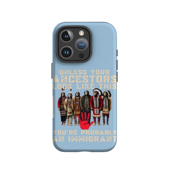 Discover Native American IPhone Cases Indigenous IPhone Cases Unless Your Ancestors IPhone Cases Ancestors IPhone Cases Native American Red IPhone Cases