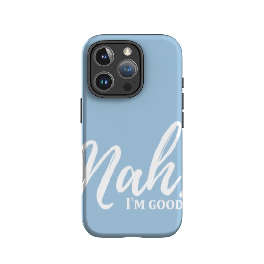 Discover Funny Nah I'm Good Quotes IPhone Cases