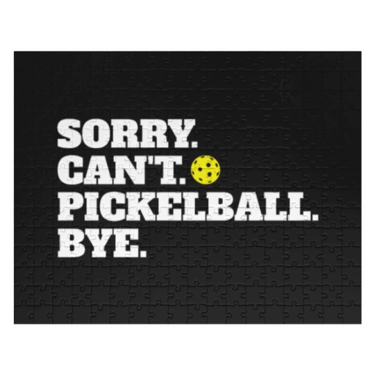 Discover Funny Sorry Can't Pickleball Bye Jigsaw Puzzles