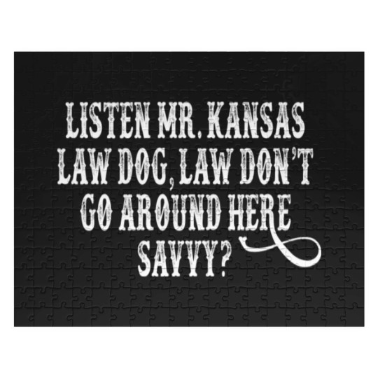 Discover Tombstone Quote - Listen Mr. Kansas Law Dog Jigsaw Puzzles