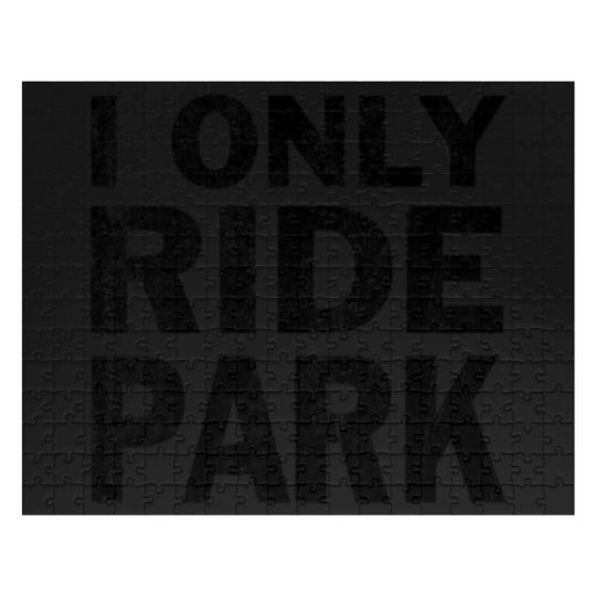 Discover I Only Ride Park Jigsaw Puzzles black used look sf Jigsaw Puzzles
