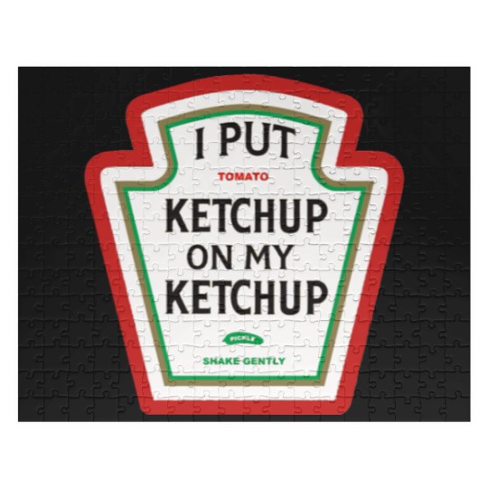 Discover I put ketchup on my ketchup merch Jigsaw Puzzles