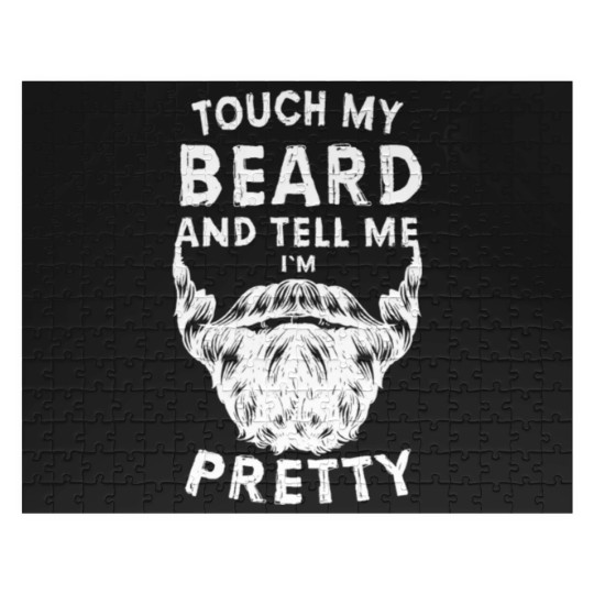 Discover Touch My Beard And Tell Me I'm Pretty Bearded Man Jigsaw Puzzles