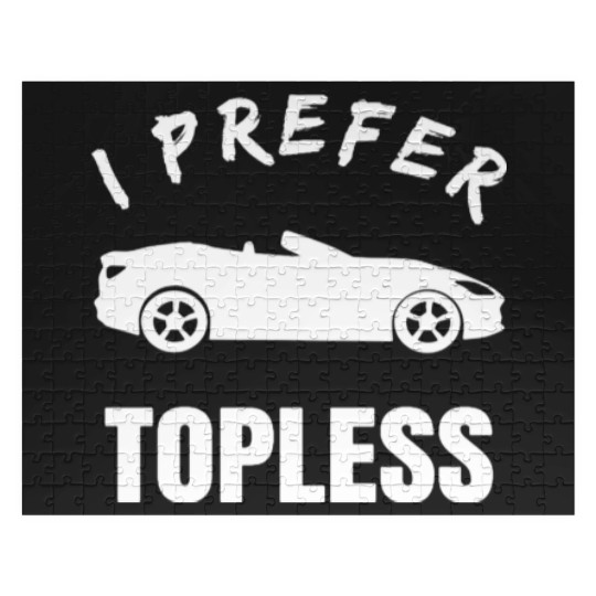 Discover Convertible Car Owner i prefer topless funny meme Jigsaw Puzzles