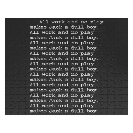 Discover All work and no play makes Jack a dull boy Shining Jigsaw Puzzles