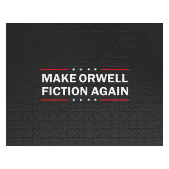 Discover MAKE ORWELL FICTION AGAIN T- Jigsaw Puzzles