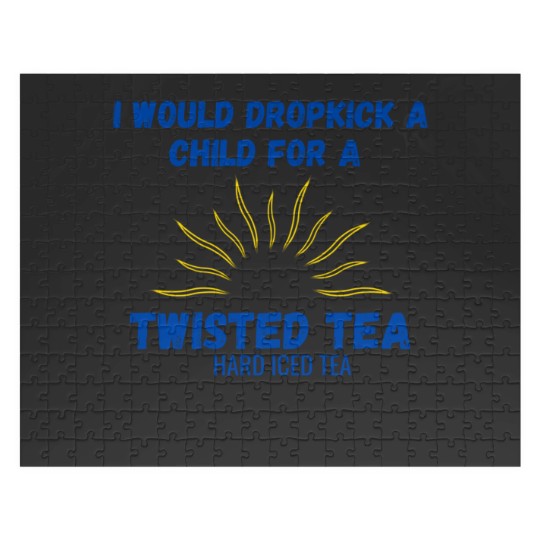 Discover I Would Dropkick A Child For A Twisted Tea Jigsaw Puzzles Jigsaw Puzzles