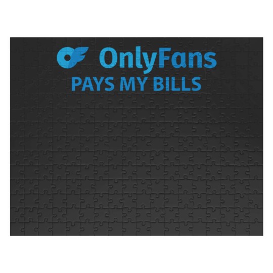 Discover OnlyFans Pays my Bills Jigsaw Puzzles