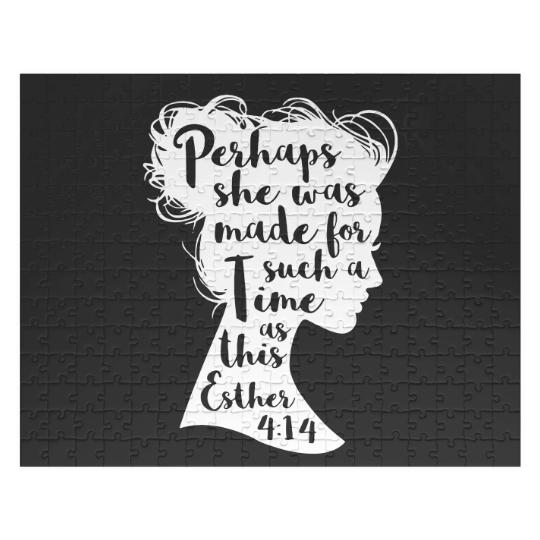 Discover Perhaps She Was Made For Such A Time Jigsaw Puzzles