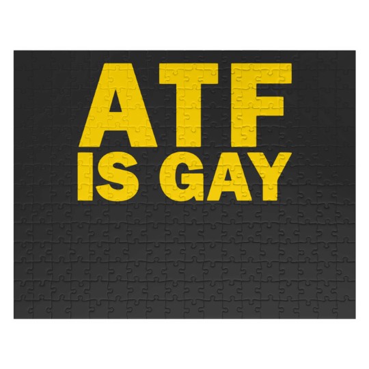Discover ATF Is Gay Jigsaw Puzzles