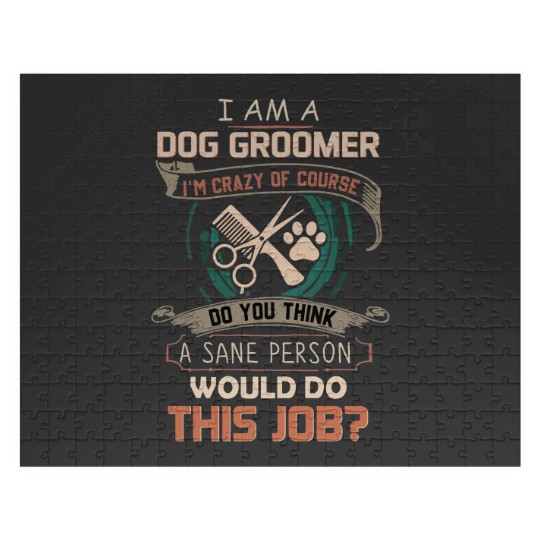 Discover I Am A Dog Groomer Jigsaw Puzzles