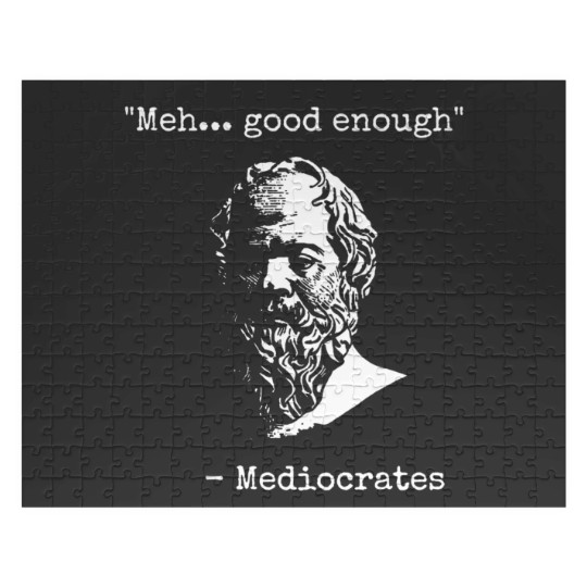 Discover Mediocrates Meh Good Enough Sarcasm Classic Jigsaw Puzzles