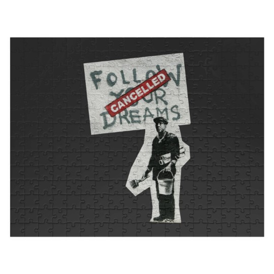 Discover Follow your dreams Bansky Jigsaw Puzzles
