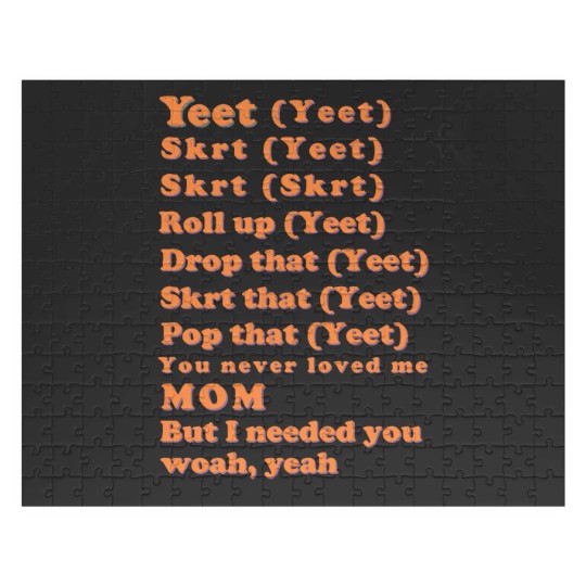 Discover Yeet, skrt lyrics Jigsaw Puzzles