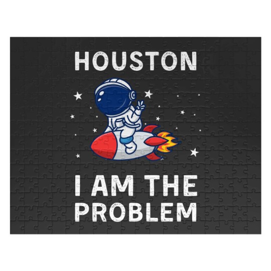 Discover Houston I Am The Problem Jigsaw Puzzles