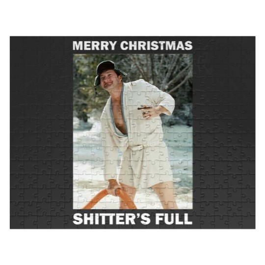 Discover Shitters full - Cousin EddieShitters full - Cousin Eddie Jigsaw Puzzles